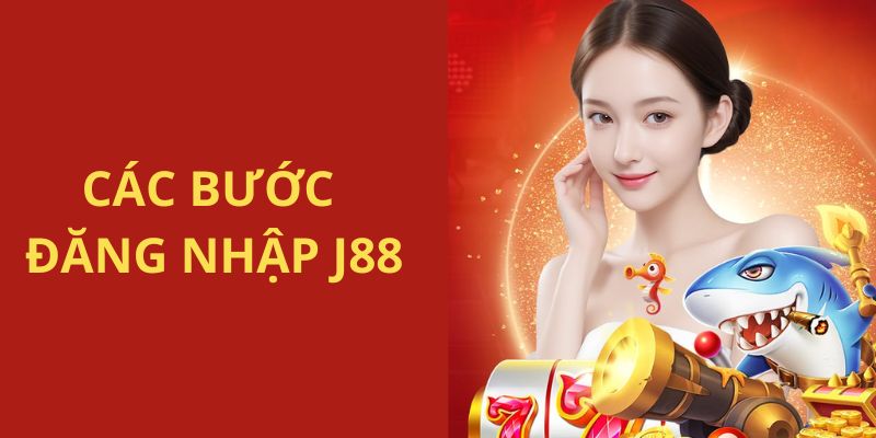 Quy trình thực hiện đăng nhập tài khoản thành viên J88